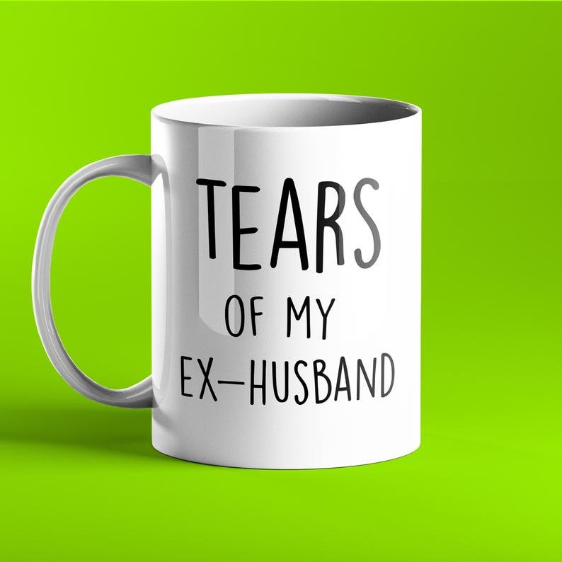 Tears of my Ex-Husband - Funny Mug - Prickly Cards